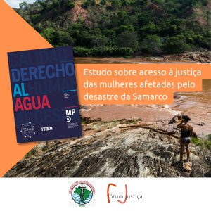 O Acesso à Justiça das Mulheres Atingidas pelo Desastre do Rio Doce